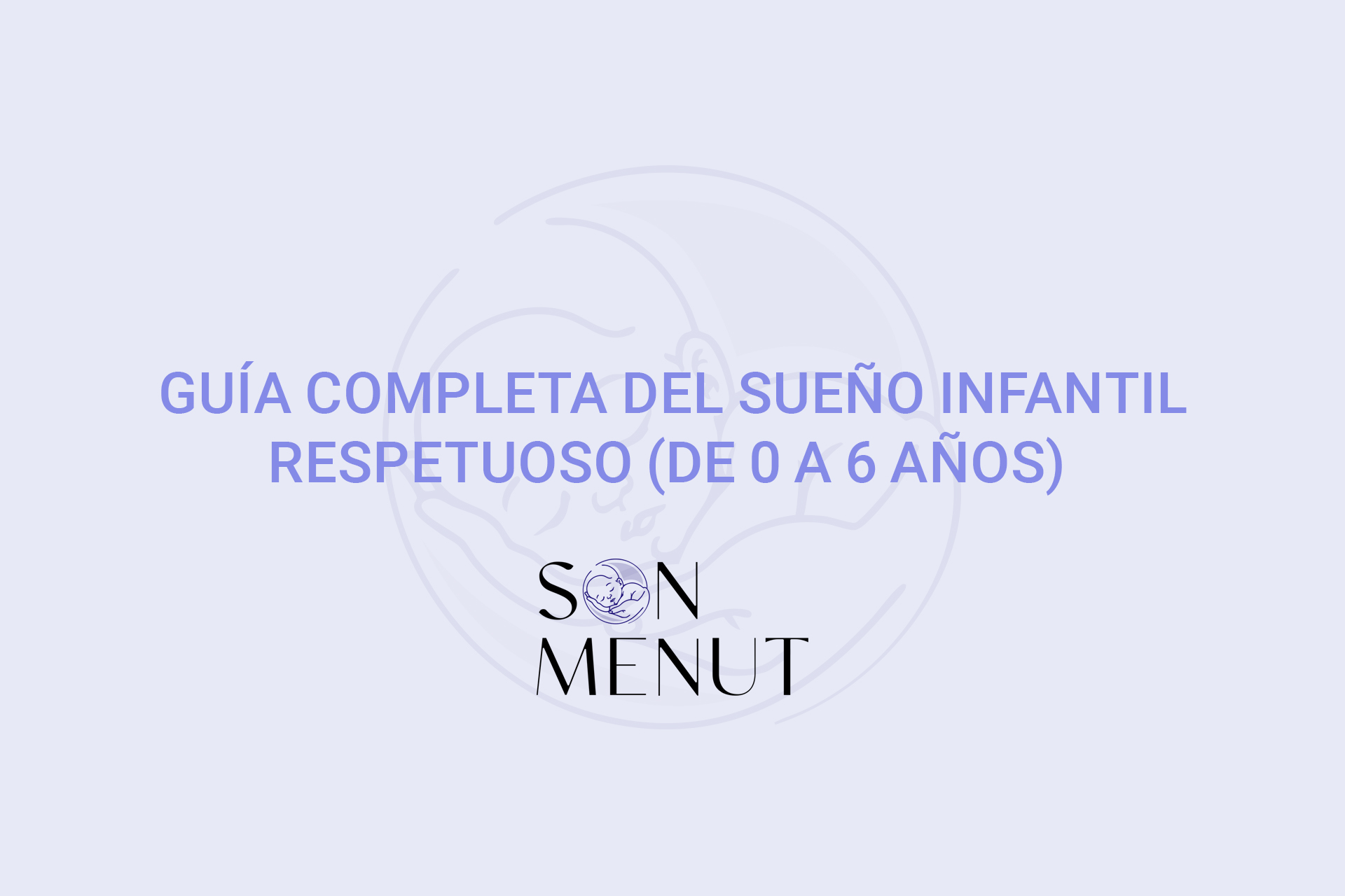 Guía completa del sueño infantil